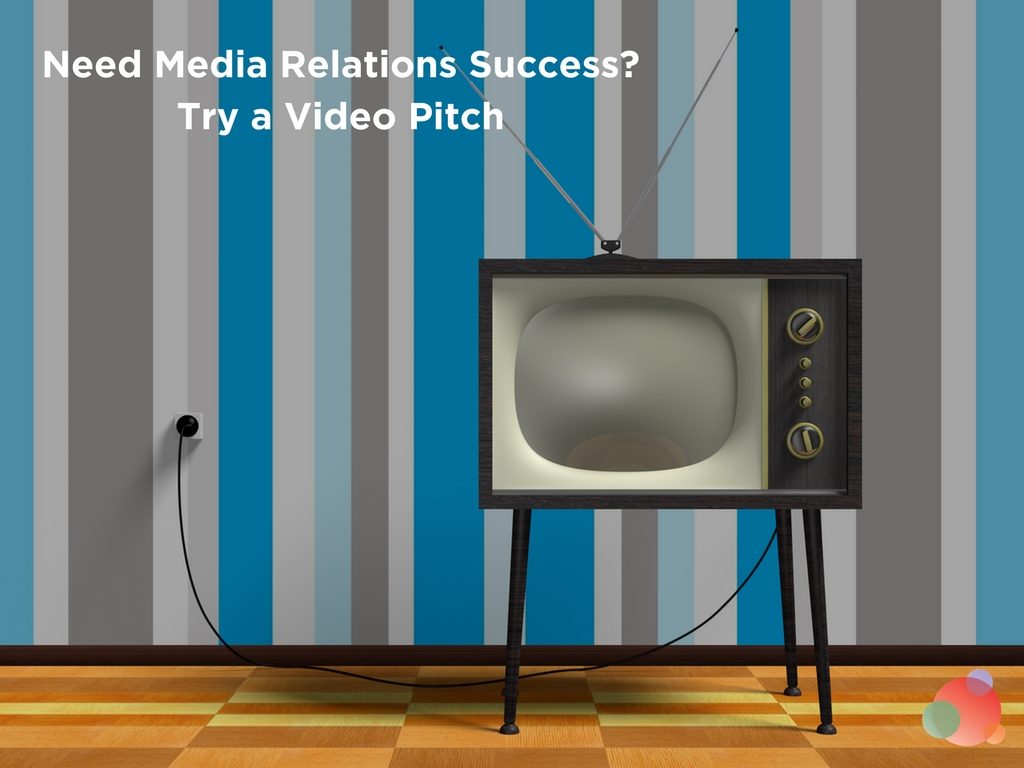 Need Media Relations Success_ Try a Video Pitch