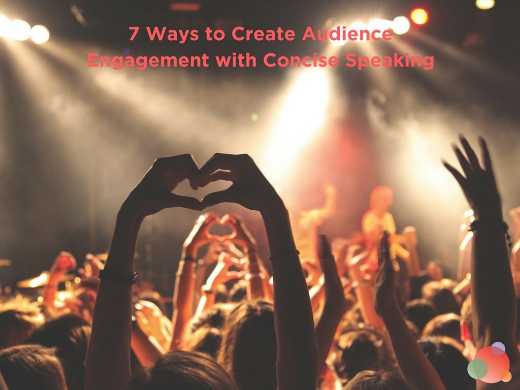 7 Ways to Create Audience Engagement with Concise Speaking