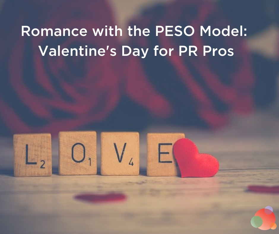 Romance with the PESO Model: Valentine's Day for PR Pros